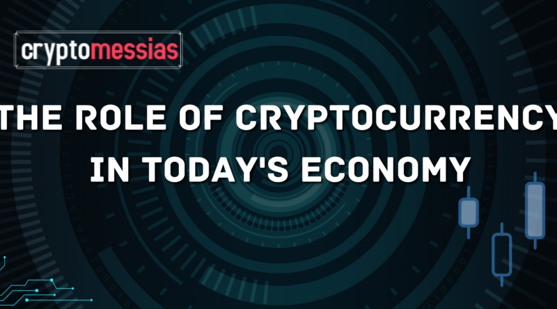 The Role of Cryptocurrency in Today's Economy